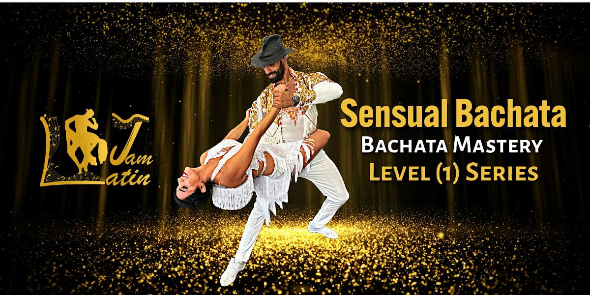 Level 1 Sensual Bachata | Bachata Mastery Series -San Francisco Dance class