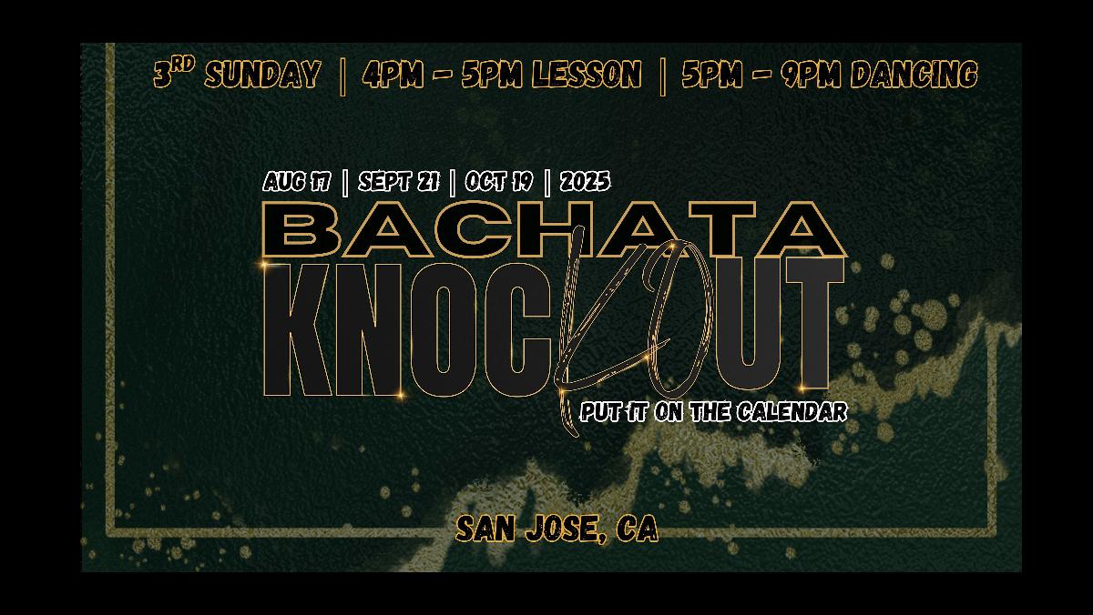 Bachata Knockout : Sunday Bachata Dance Class & Day Party in San Jose, CA