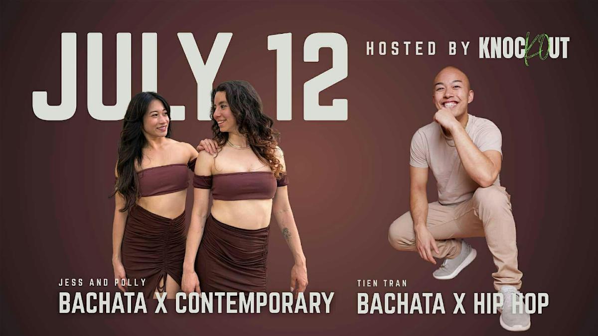 Knockout Presents : Bachata Meets Contemporary & Hip Hop Styling