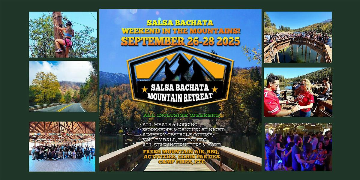 Salsa Bachata MOUNTAIN RETREAT! 3 Day Weekend!