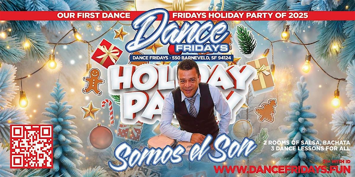 Dance Fridays Holiday Party LIVE Salsa Dancing, Bachata Dance, Dance Lesson