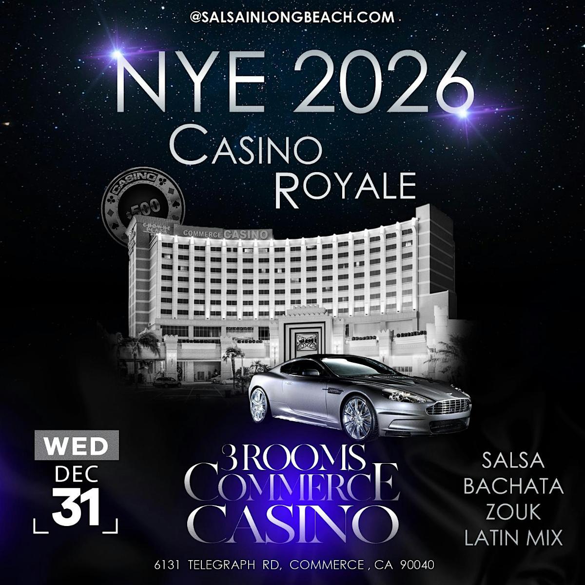 NYE Casino Royale Salsa-Bachata, Zouk,  Latin | 3 Rooms Commerce Casino