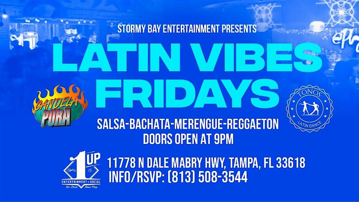 Latin Vibes Fridays at 1UP Entertainment & Social