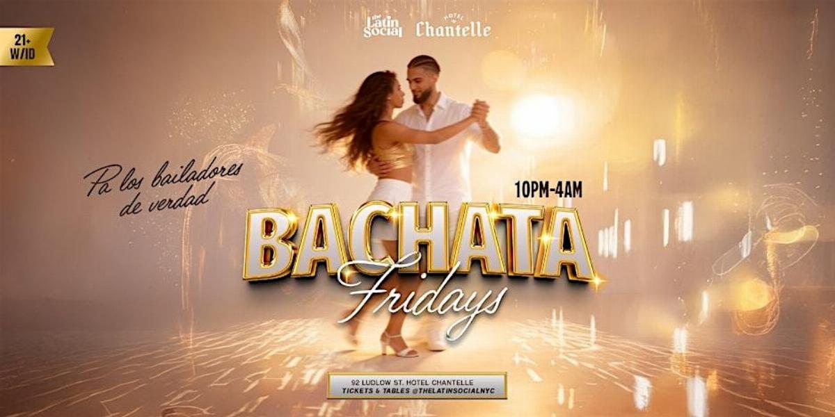 Blue Glove Presents: #1 BACHATA FRIDAY&rsquo;S NYC PARTY 2026 | HOTEL CHANTELLE