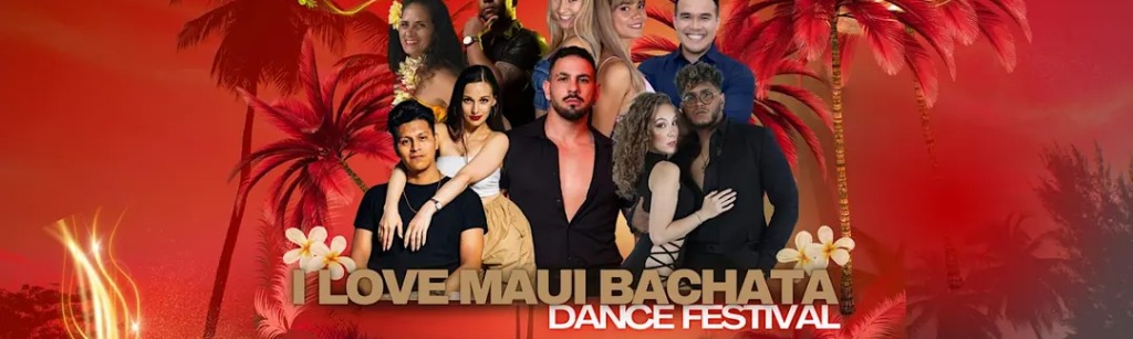 I love Maui Bachata Dance Festival